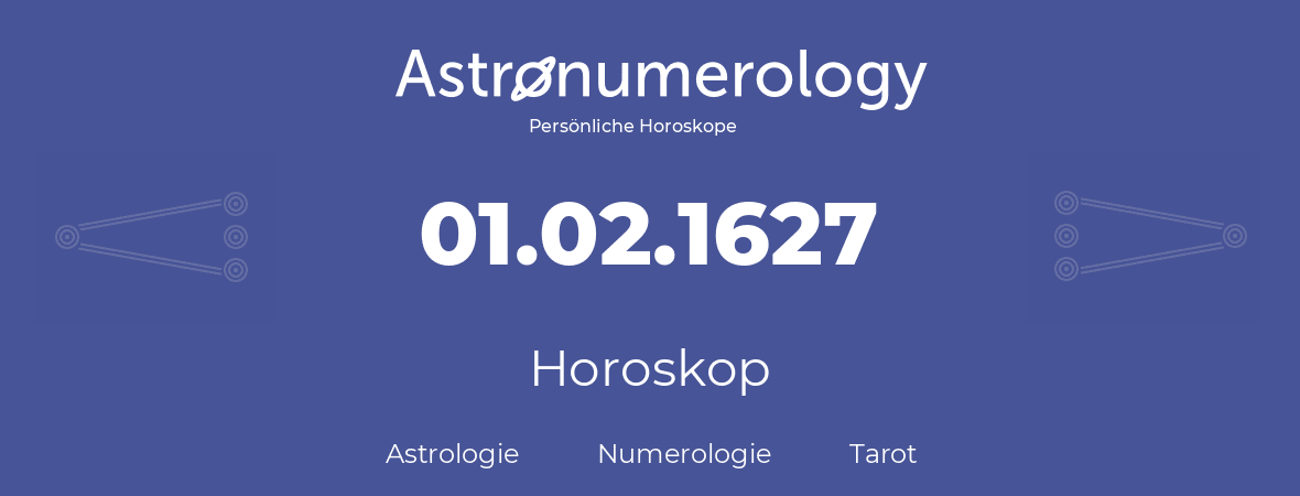 Horoskop für Geburtstag (geborener Tag): 01.02.1627 (der 30. Februar 1627)