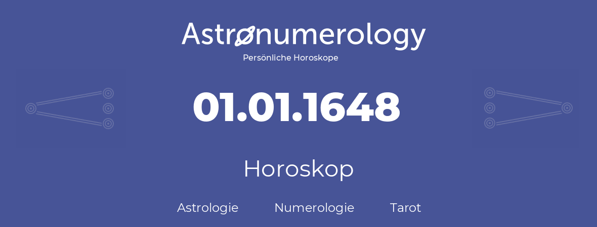 Horoskop für Geburtstag (geborener Tag): 01.01.1648 (der 1. Januar 1648)