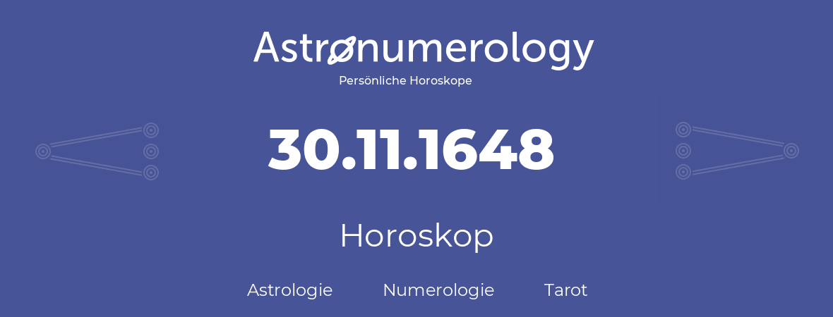 Horoskop für Geburtstag (geborener Tag): 30.11.1648 (der 30. November 1648)