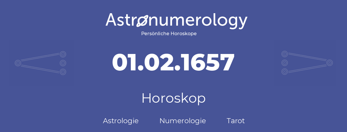 Horoskop für Geburtstag (geborener Tag): 01.02.1657 (der 30. Februar 1657)