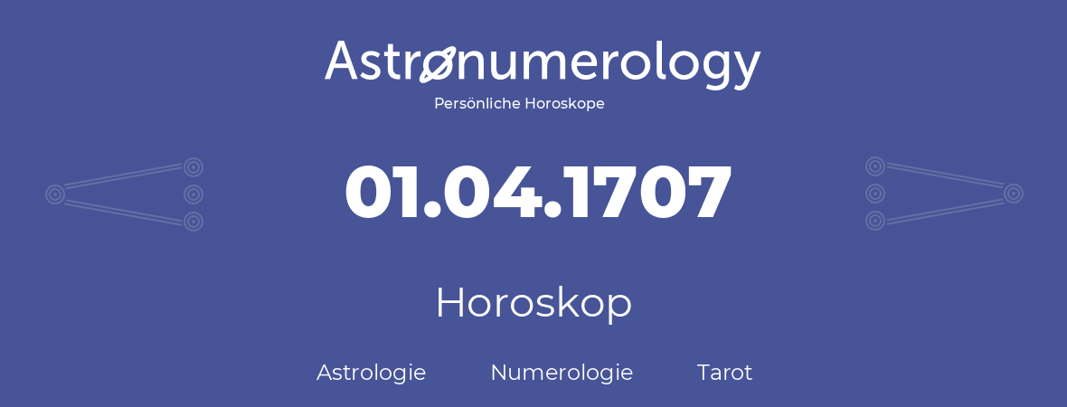 Horoskop für Geburtstag (geborener Tag): 01.04.1707 (der 31. April 1707)