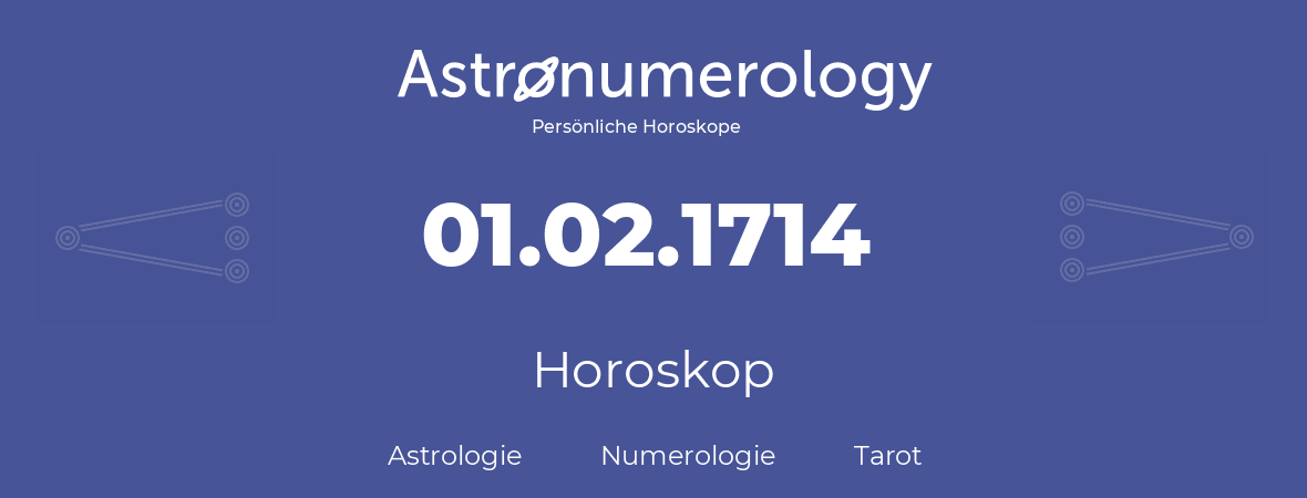 Horoskop für Geburtstag (geborener Tag): 01.02.1714 (der 31. Februar 1714)