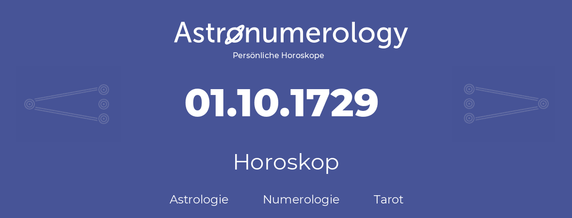 Horoskop für Geburtstag (geborener Tag): 01.10.1729 (der 1. Oktober 1729)