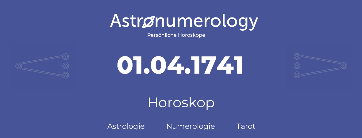 Horoskop für Geburtstag (geborener Tag): 01.04.1741 (der 31. April 1741)