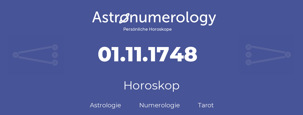 Horoskop für Geburtstag (geborener Tag): 01.11.1748 (der 31. November 1748)