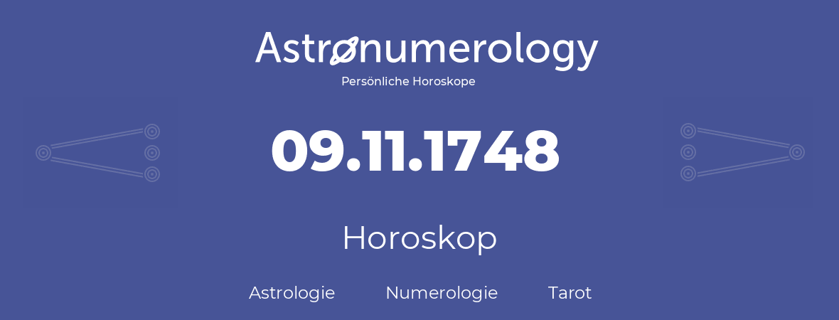 Horoskop für Geburtstag (geborener Tag): 09.11.1748 (der 9. November 1748)