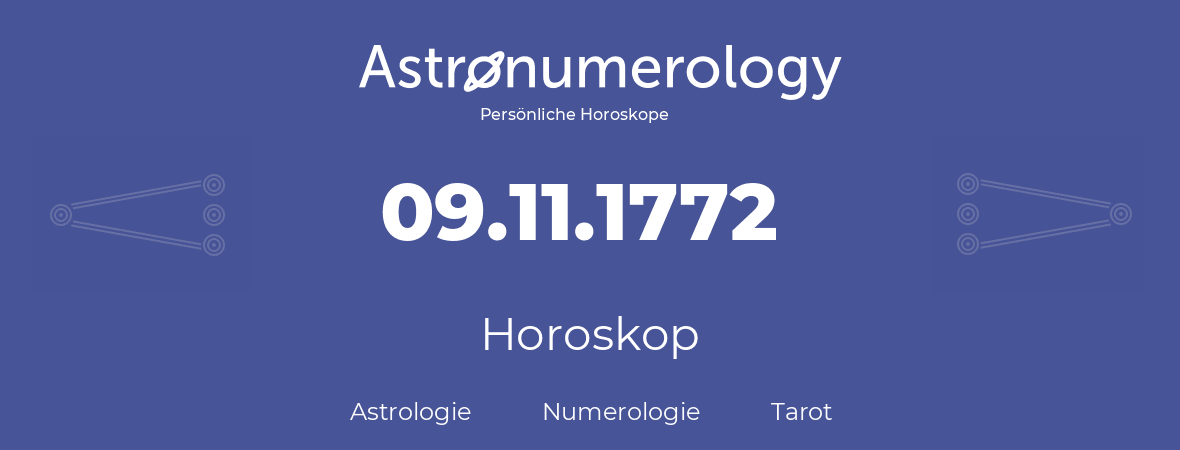 Horoskop für Geburtstag (geborener Tag): 09.11.1772 (der 9. November 1772)