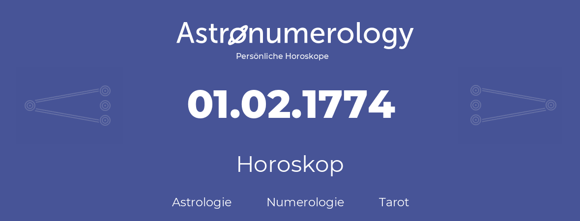 Horoskop für Geburtstag (geborener Tag): 01.02.1774 (der 30. Februar 1774)
