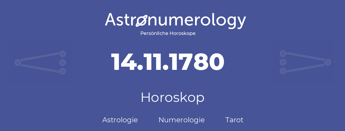Horoskop für Geburtstag (geborener Tag): 14.11.1780 (der 14. November 1780)