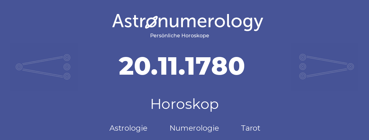 Horoskop für Geburtstag (geborener Tag): 20.11.1780 (der 20. November 1780)