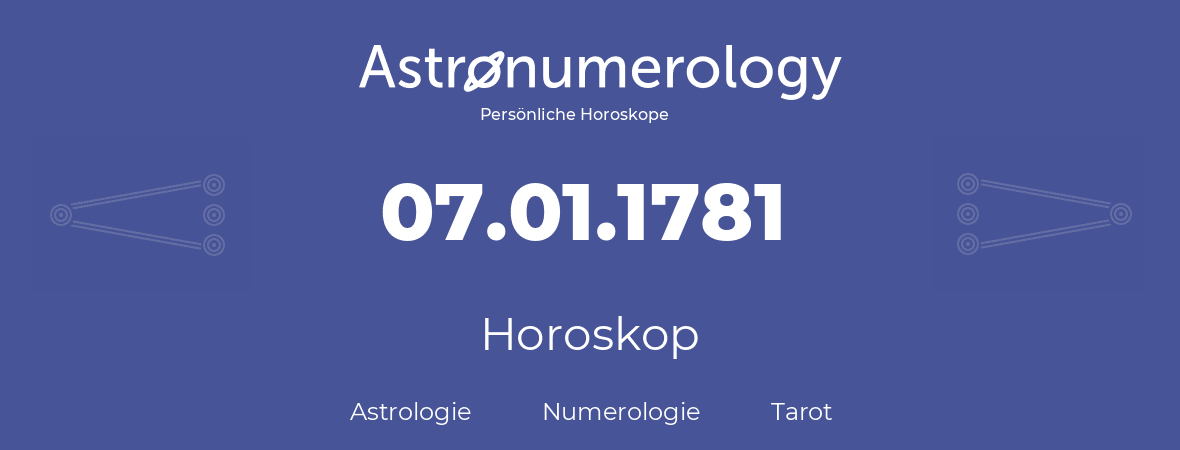 Horoskop für Geburtstag (geborener Tag): 07.01.1781 (der 07. Januar 1781)