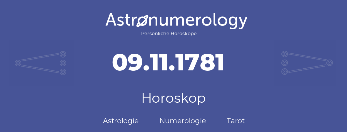 Horoskop für Geburtstag (geborener Tag): 09.11.1781 (der 9. November 1781)