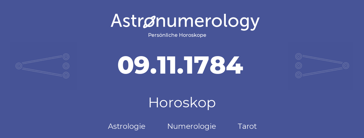 Horoskop für Geburtstag (geborener Tag): 09.11.1784 (der 09. November 1784)