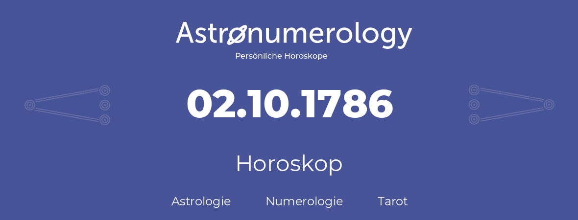 Horoskop für Geburtstag (geborener Tag): 02.10.1786 (der 2. Oktober 1786)