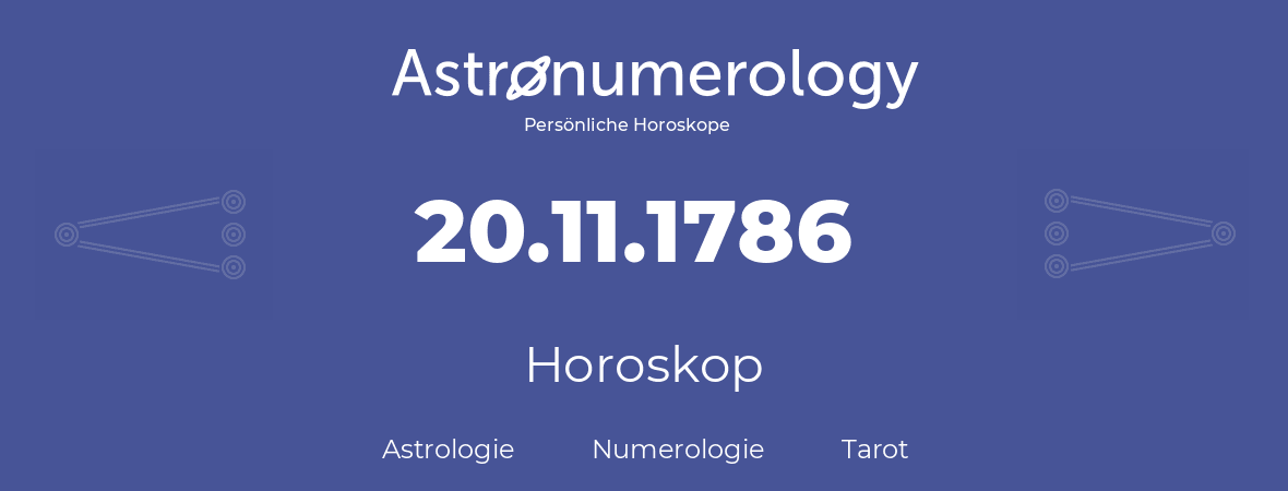 Horoskop für Geburtstag (geborener Tag): 20.11.1786 (der 20. November 1786)