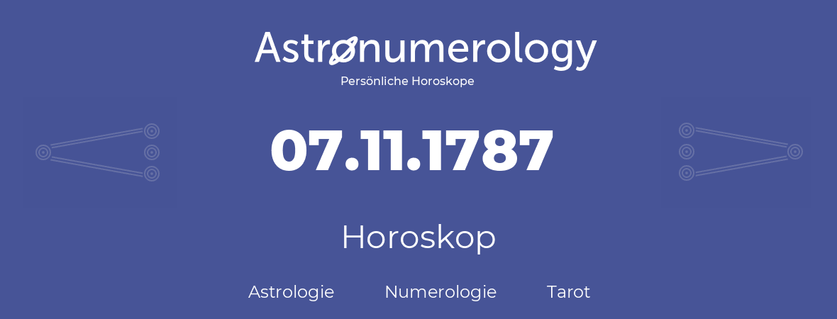 Horoskop für Geburtstag (geborener Tag): 07.11.1787 (der 07. November 1787)