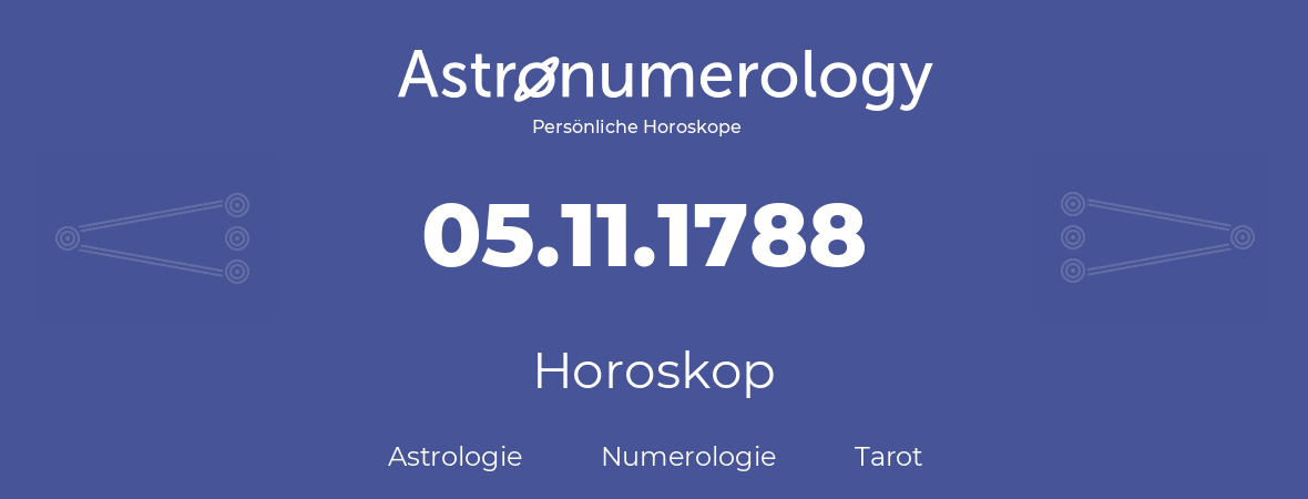 Horoskop für Geburtstag (geborener Tag): 05.11.1788 (der 5. November 1788)