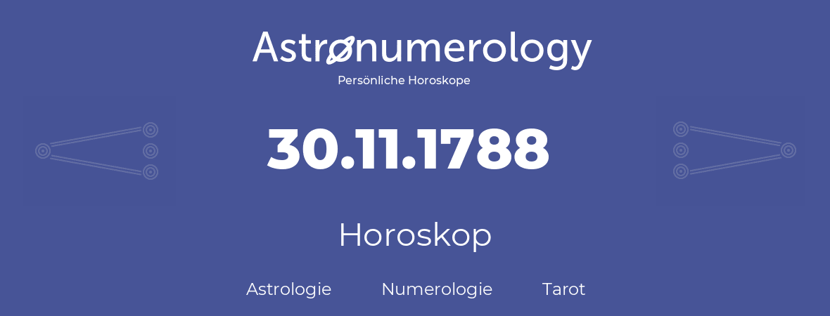 Horoskop für Geburtstag (geborener Tag): 30.11.1788 (der 30. November 1788)