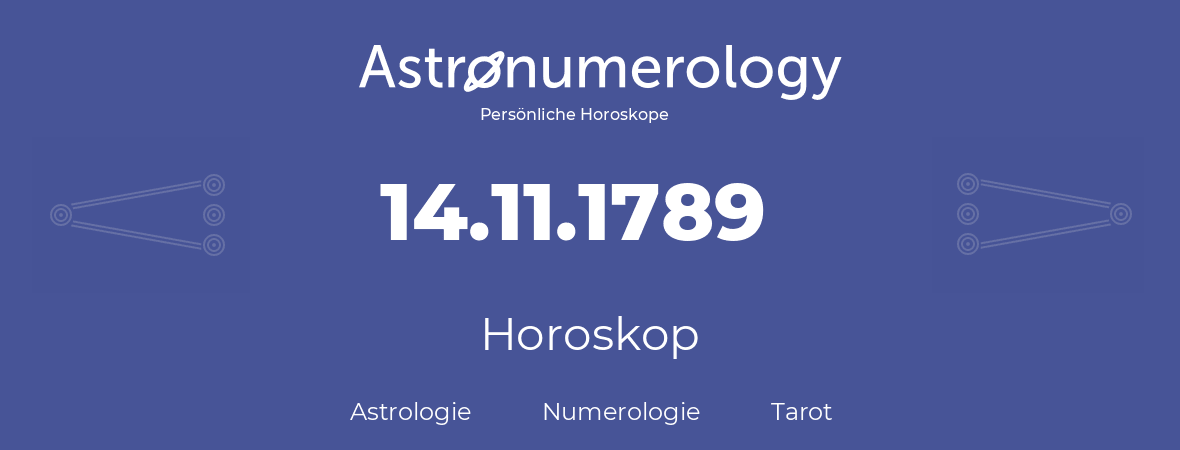 Horoskop für Geburtstag (geborener Tag): 14.11.1789 (der 14. November 1789)