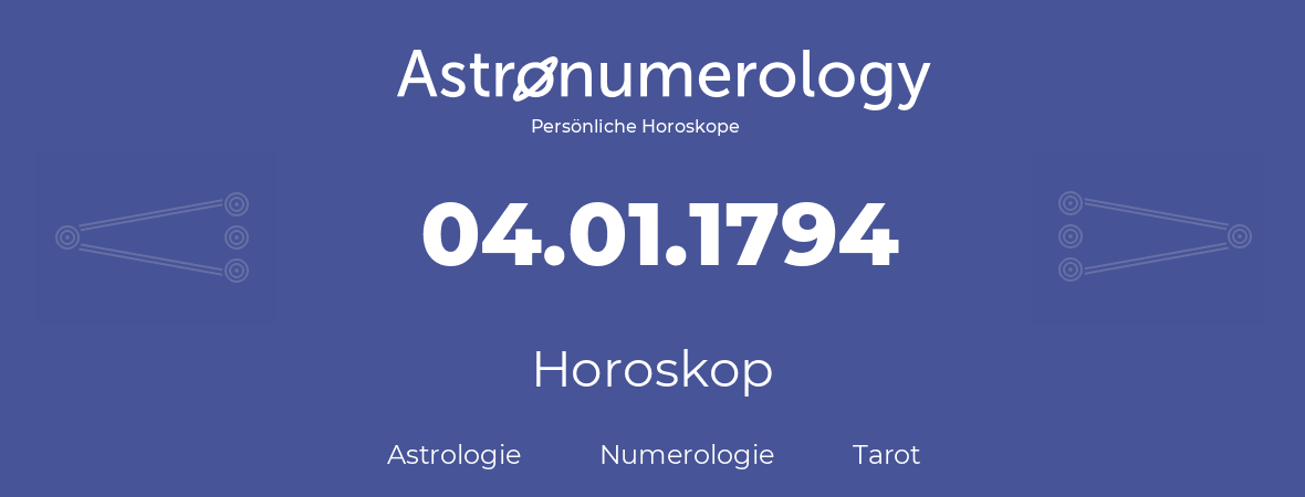 Horoskop für Geburtstag (geborener Tag): 04.01.1794 (der 04. Januar 1794)