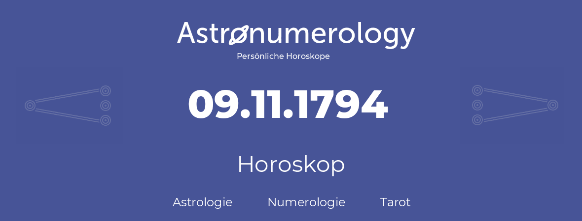 Horoskop für Geburtstag (geborener Tag): 09.11.1794 (der 9. November 1794)