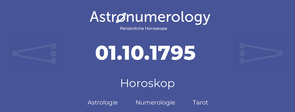 Horoskop für Geburtstag (geborener Tag): 01.10.1795 (der 1. Oktober 1795)