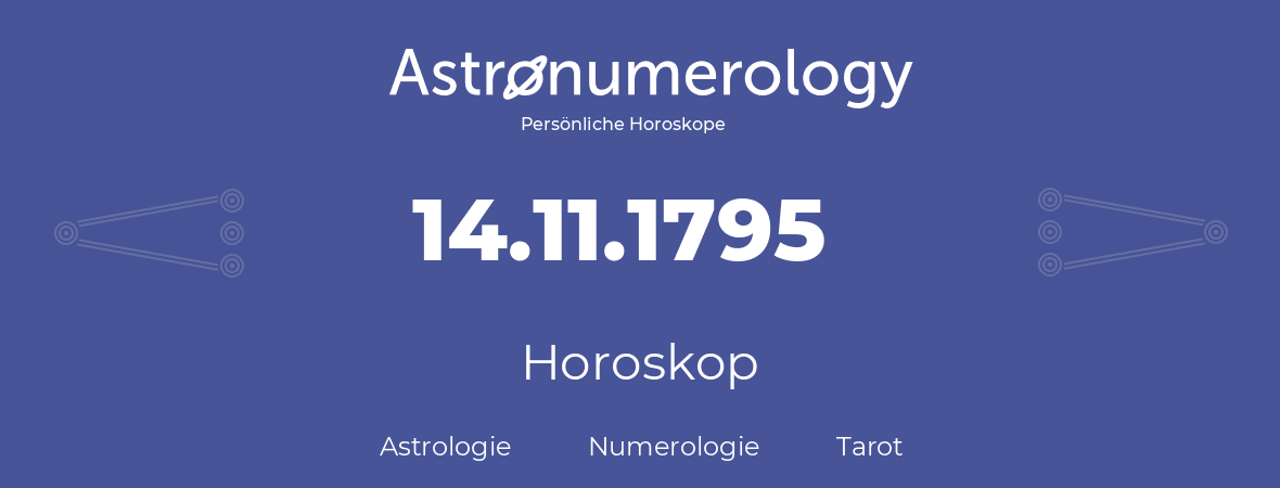 Horoskop für Geburtstag (geborener Tag): 14.11.1795 (der 14. November 1795)