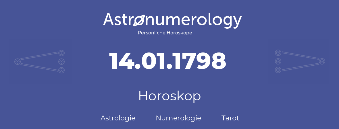 Horoskop für Geburtstag (geborener Tag): 14.01.1798 (der 14. Januar 1798)