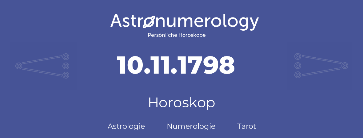 Horoskop für Geburtstag (geborener Tag): 10.11.1798 (der 10. November 1798)