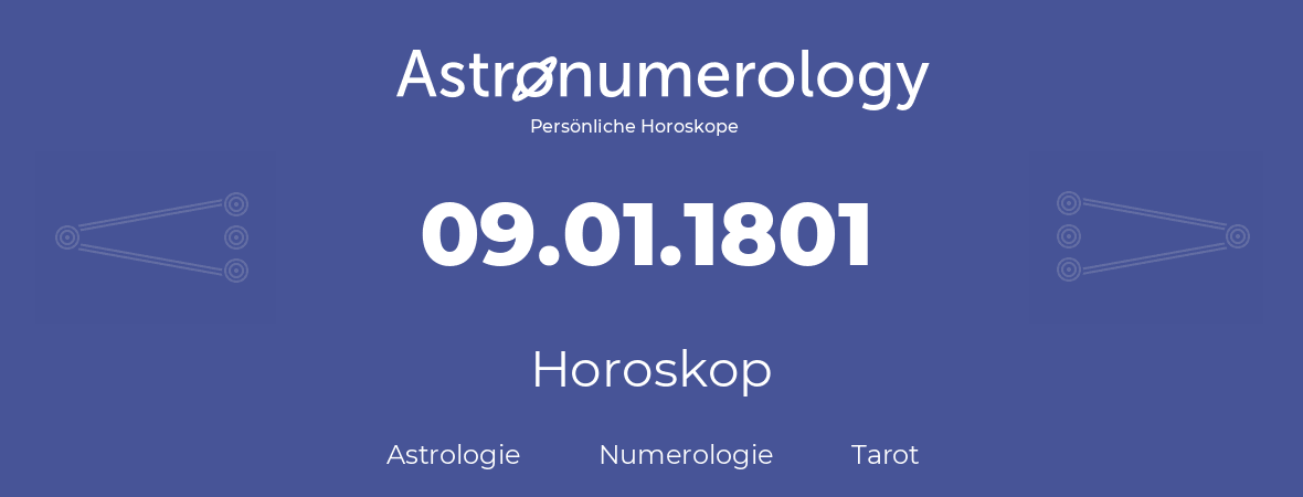 Horoskop für Geburtstag (geborener Tag): 09.01.1801 (der 09. Januar 1801)
