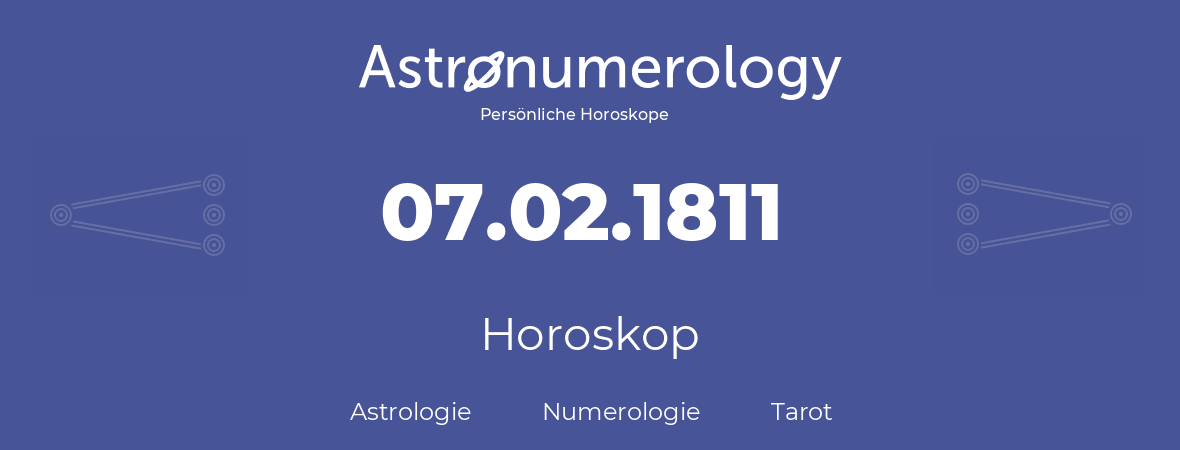 Horoskop für Geburtstag (geborener Tag): 07.02.1811 (der 07. Februar 1811)