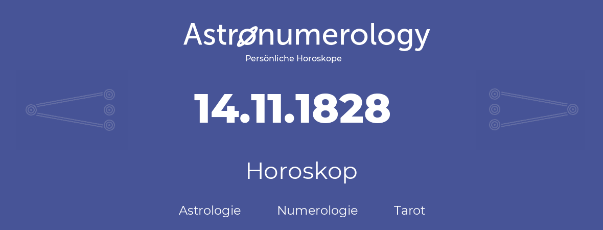 Horoskop für Geburtstag (geborener Tag): 14.11.1828 (der 14. November 1828)