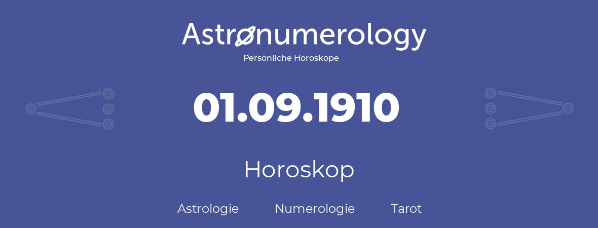 Horoskop für Geburtstag (geborener Tag): 01.09.1910 (der 31. September 1910)