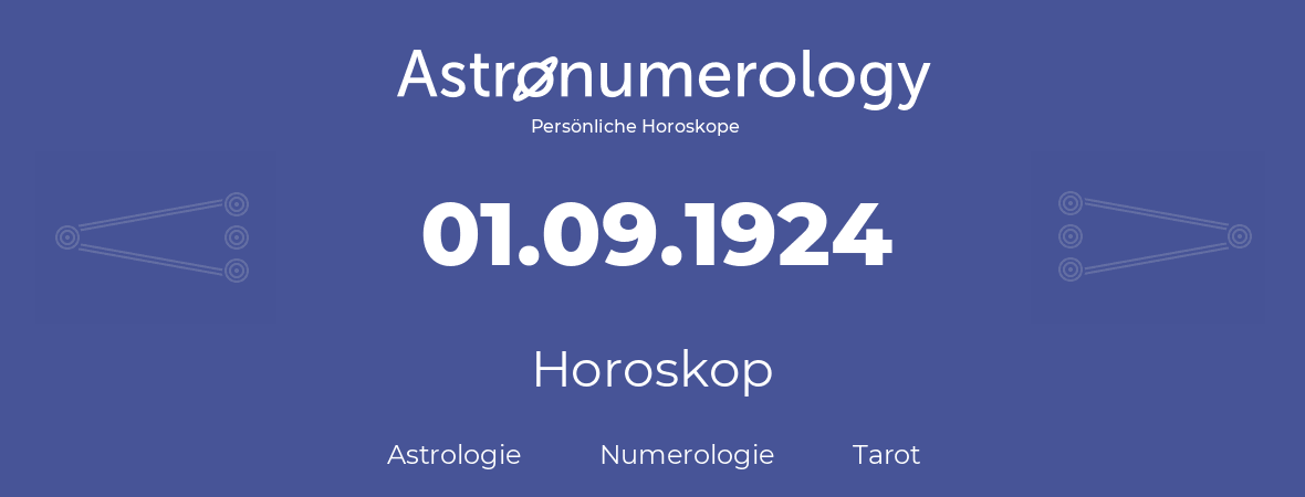 Horoskop für Geburtstag (geborener Tag): 01.09.1924 (der 31. September 1924)
