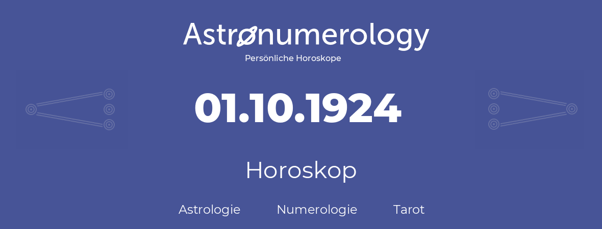 Horoskop für Geburtstag (geborener Tag): 01.10.1924 (der 1. Oktober 1924)