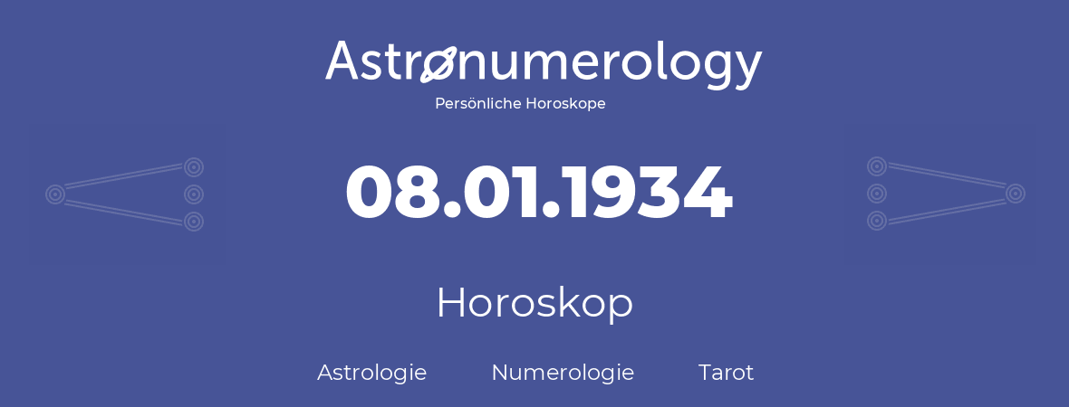 Horoskop für Geburtstag (geborener Tag): 08.01.1934 (der 8. Januar 1934)