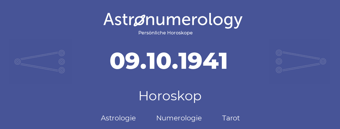 Horoskop für Geburtstag (geborener Tag): 09.10.1941 (der 9. Oktober 1941)