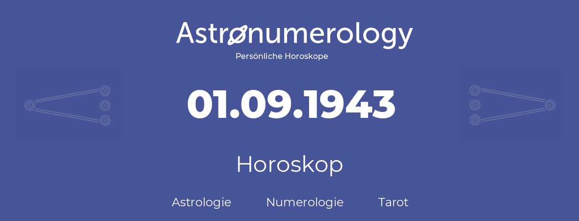 Horoskop für Geburtstag (geborener Tag): 01.09.1943 (der 31. September 1943)
