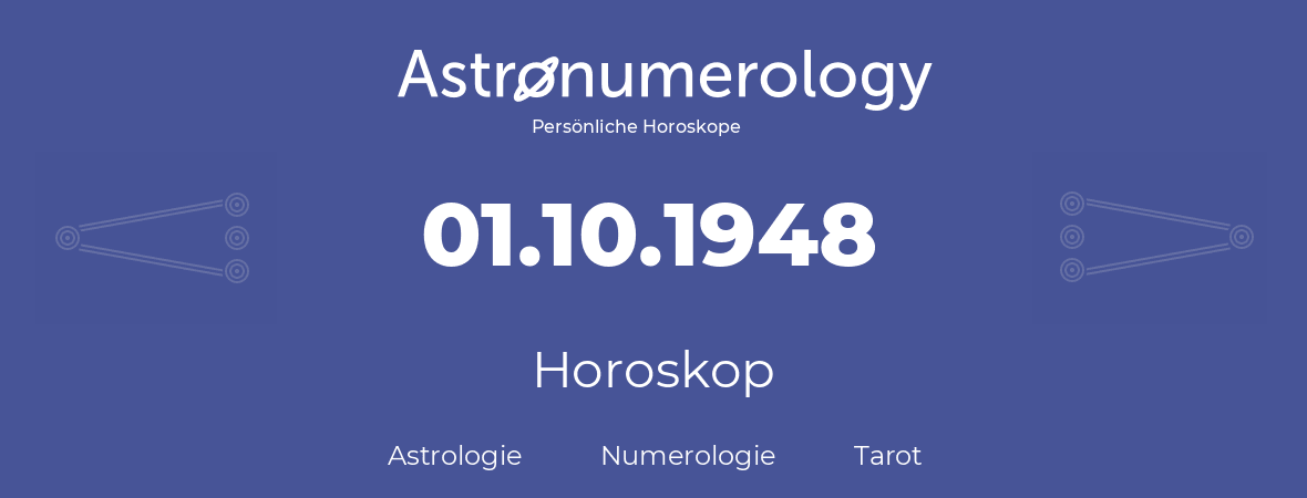 Horoskop für Geburtstag (geborener Tag): 01.10.1948 (der 1. Oktober 1948)