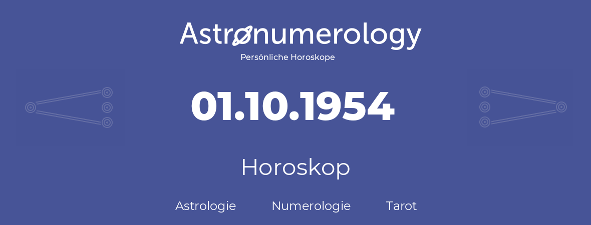 Horoskop für Geburtstag (geborener Tag): 01.10.1954 (der 1. Oktober 1954)