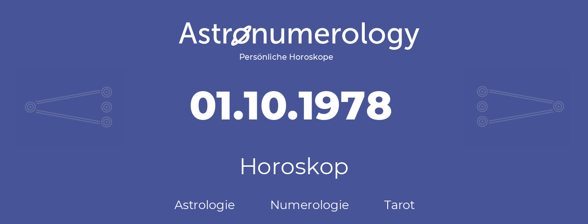 Horoskop für Geburtstag (geborener Tag): 01.10.1978 (der 1. Oktober 1978)