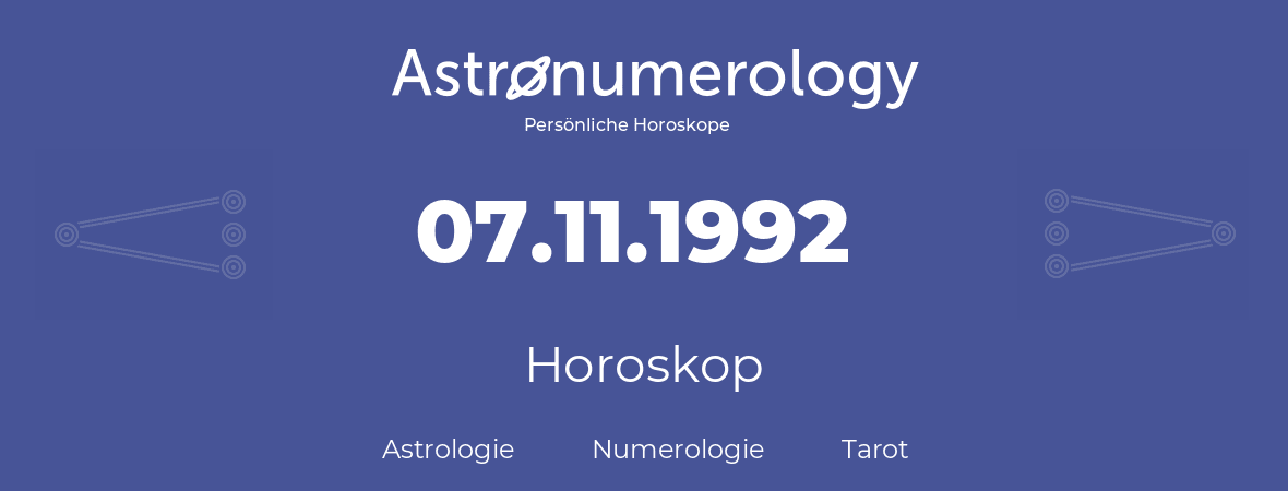 Horoskop für Geburtstag (geborener Tag): 07.11.1992 (der 7. November 1992)