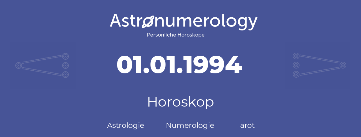 Horoskop für Geburtstag (geborener Tag): 01.01.1994 (der 01. Januar 1994)