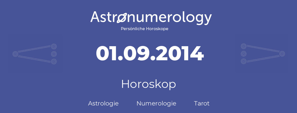 Horoskop für Geburtstag (geborener Tag): 01.09.2014 (der 31. September 2014)