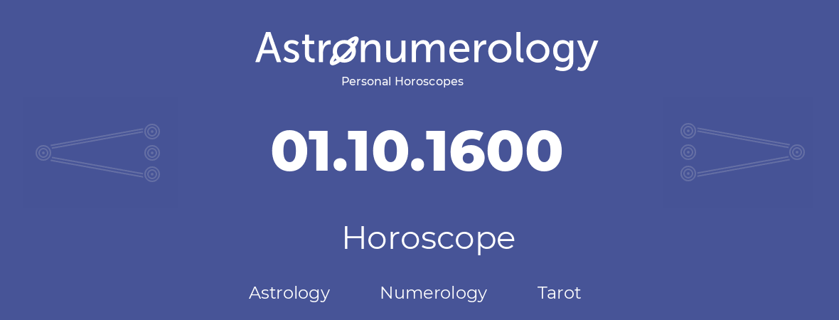 Horoscope for birthday (born day): 01.10.1600 (Oct 01, 1600)