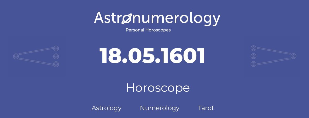 Horoscope for birthday (born day): 18.05.1601 (May 18, 1601)
