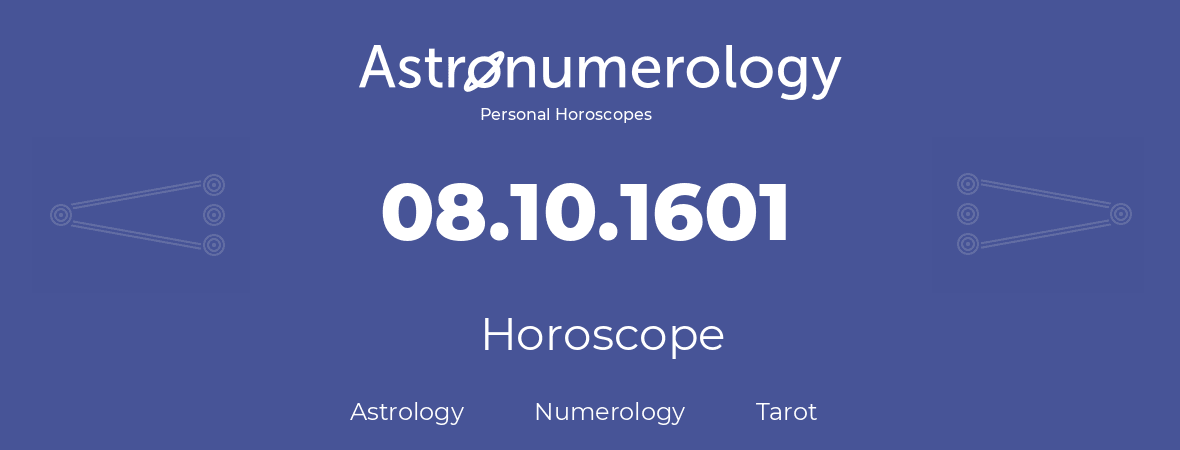 Horoscope for birthday (born day): 08.10.1601 (Oct 08, 1601)