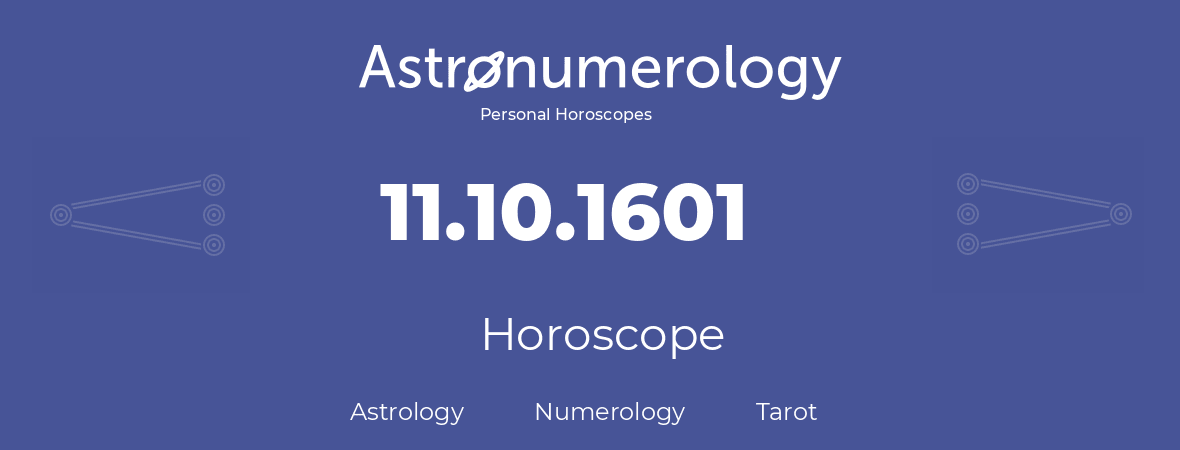 Horoscope for birthday (born day): 11.10.1601 (Oct 11, 1601)
