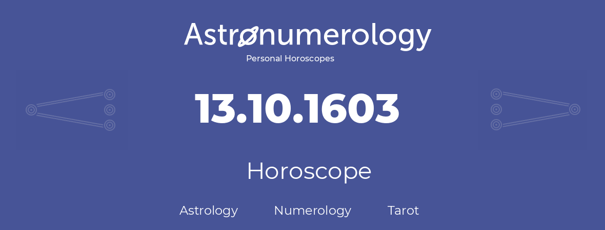 Horoscope for birthday (born day): 13.10.1603 (Oct 13, 1603)