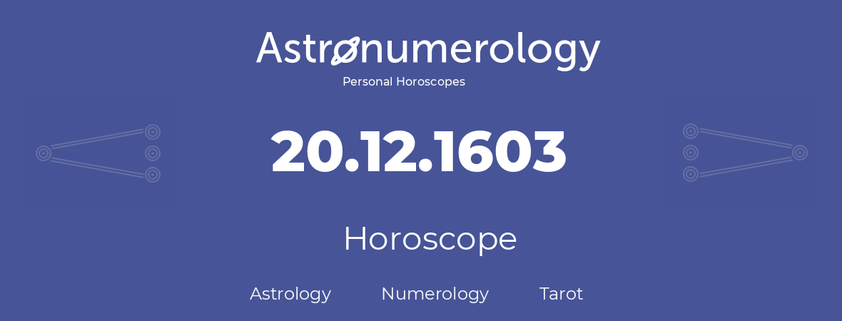 Horoscope for birthday (born day): 20.12.1603 (December 20, 1603)